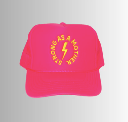 Strong as a Mother Trucker Hat for Mom