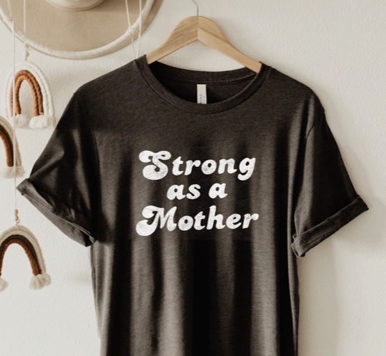 Strong as a Mother Mom T-shirt- black