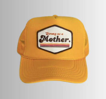 Strong as a Mother Trucker Hats for Mom-yellow