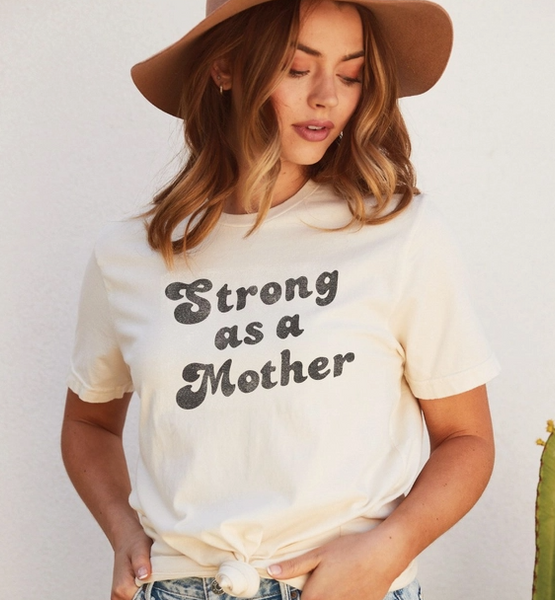 Strong as a Mother Mom T-shirt- Ivory